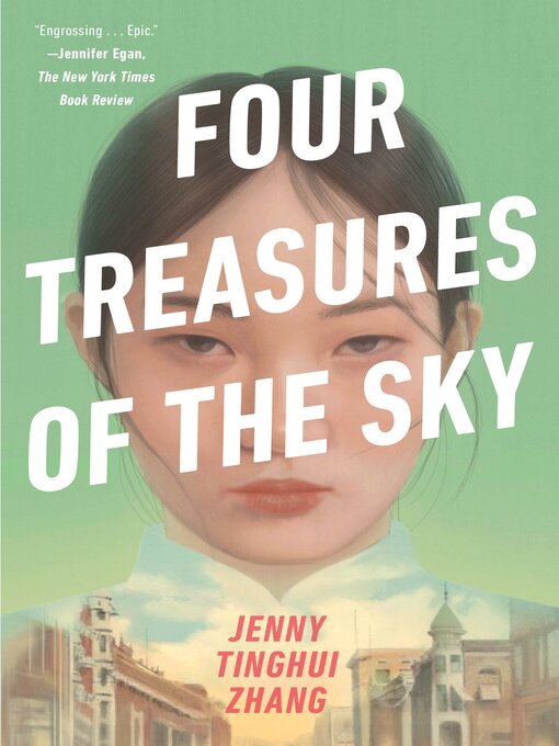 Title details for Four Treasures of the Sky by Jenny Tinghui Zhang - Available